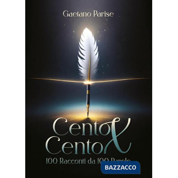 Cento per cento. Cento racconti da cento parole