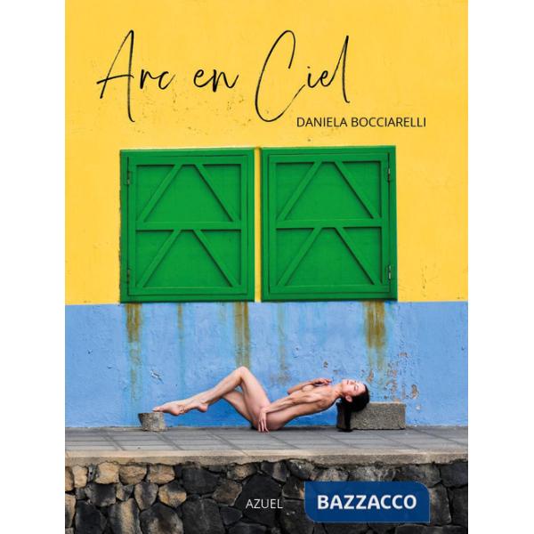 Arc en ciel. Daniela Bocciarelli