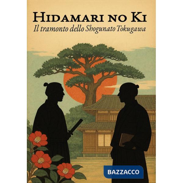 Hidamari no Ki. Il tramonto dello Shogunato Tokugawa