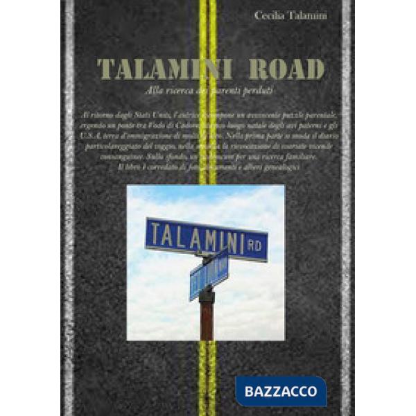 Talamini road. Alla ricerca dei parenti perduti