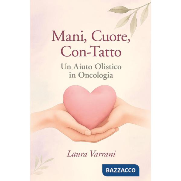 Mani, cuore, con-tatto