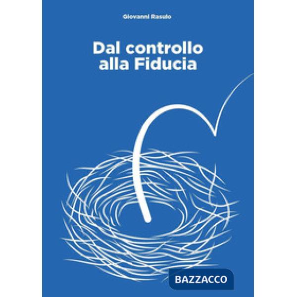 Dal controllo alla fiducia