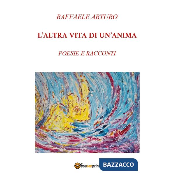 Altra vita di un'anima (L')