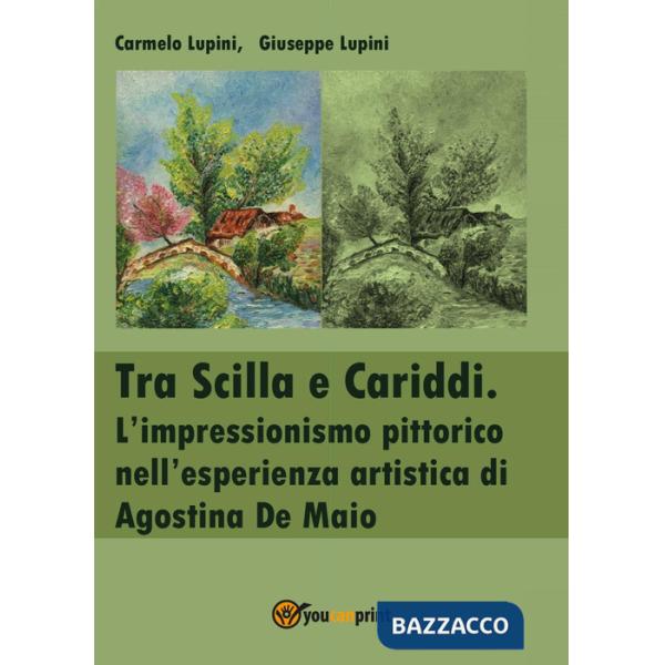 Tra Scilla e Cariddi. L'impressionismo pittorico nell'esperienza artistica di Agostina De Maio