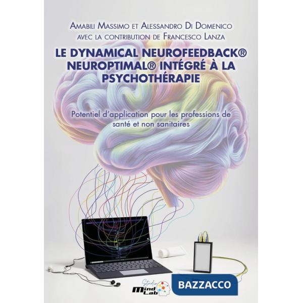 Dynamical neurofeedback® neuroptimal® intégré à la psychothérapie. Potentiel d'application pour les professions de santé et non 