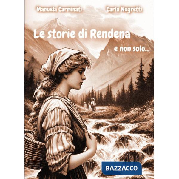 Storie di Rendena e non solo... (Le)