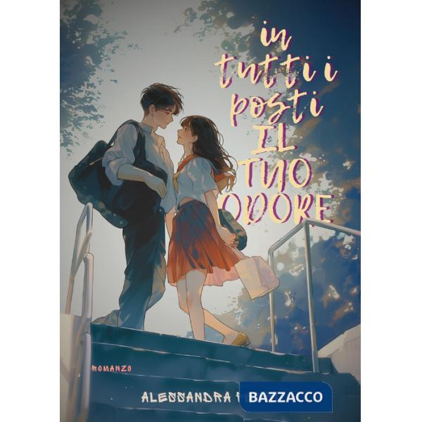 In tutti i posti il tuo odore