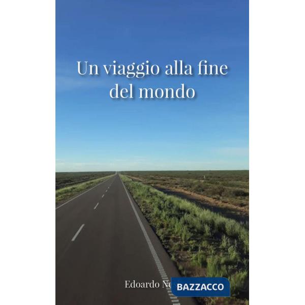 Viaggio alla fine del mondo (Un)