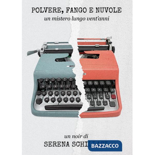 Polvere, fango e nuvole. Un mistero lungo vent'anni