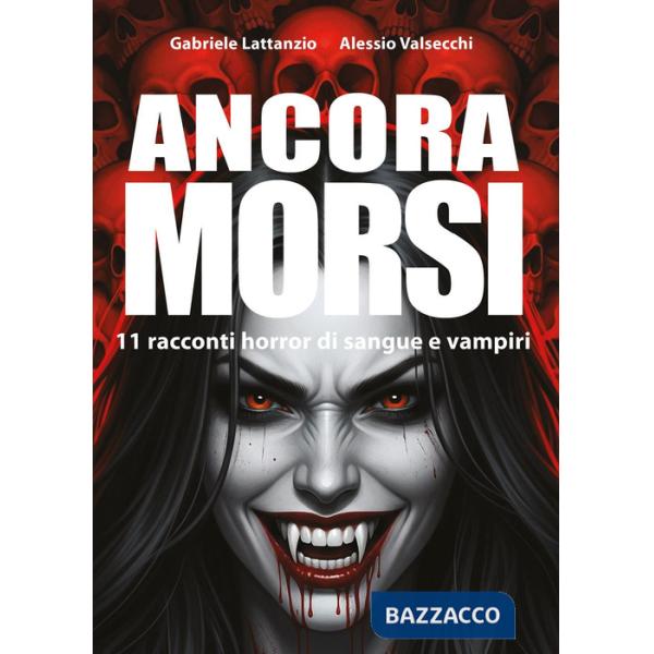 Ancora morsi: 11 racconti horror di sangue e vampiri