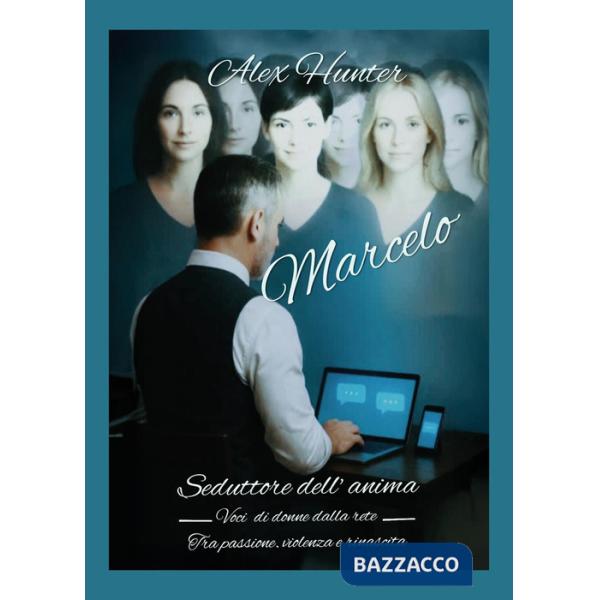 Marcelo. Seduttore dell'anima