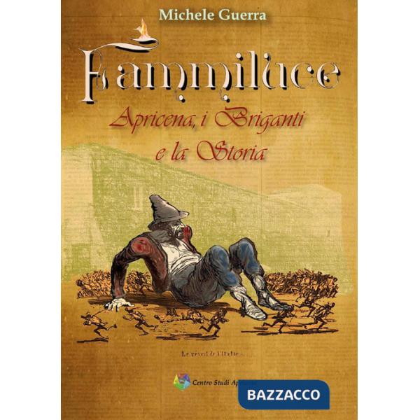 Fammiluce. Apricena, i briganti e la storia