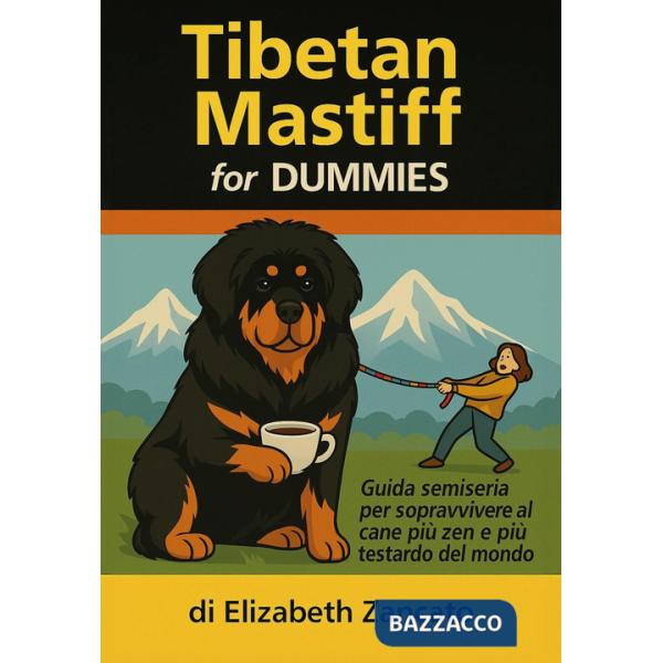 Tibetan mastiff for dummies
