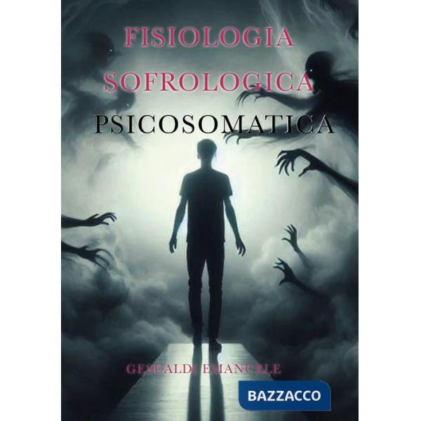 Fisiologia sofrologica. Psicosomatica