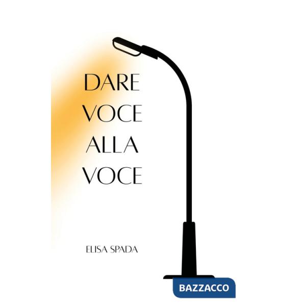 Dare voce alla voce