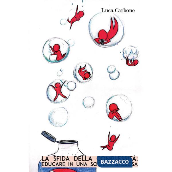 Sfida della complessità. Educare in una società gassosa (La)