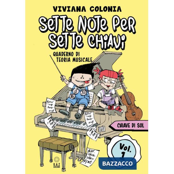 Sette note per sette chiavi. Vol. 1: Chiave di sol