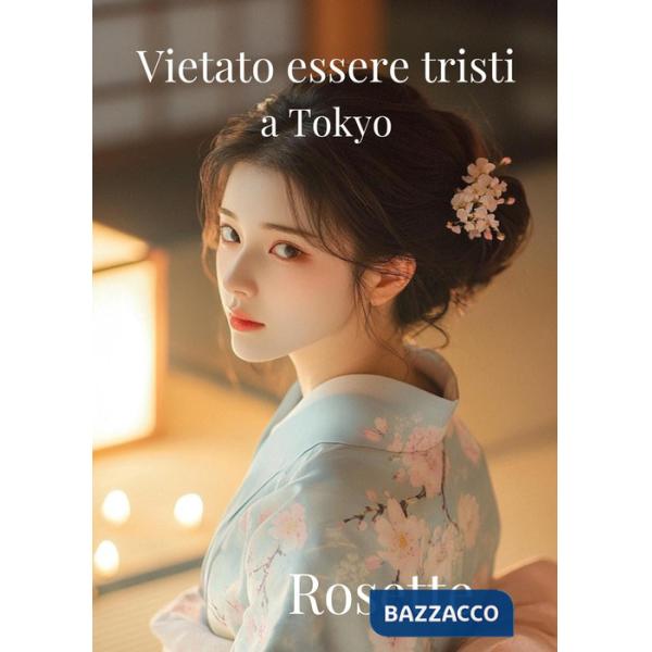 Vietato essere tristi a Tokyo