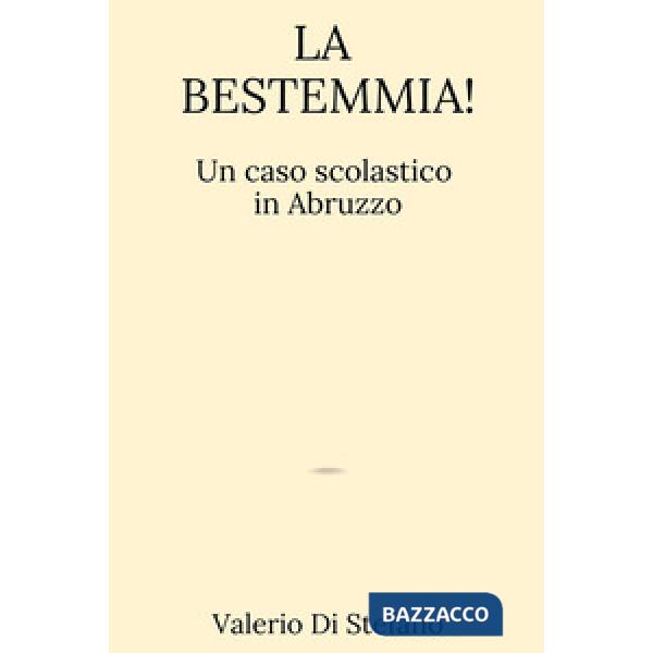 Bestemmia! Un caso scolastico in Abruzzo (La)