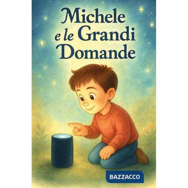 Michele e le grandi domande