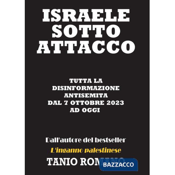 Israele sotto attacco: Tutta la disinformazione antisemita dal 7 Ottobre 2023 ad oggi