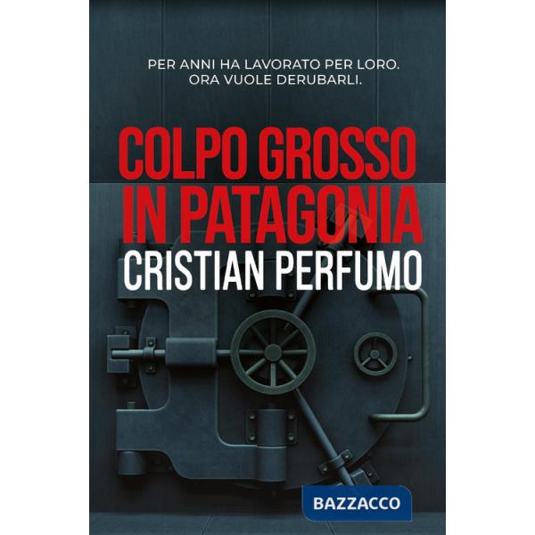 Colpo grosso in Patagonia