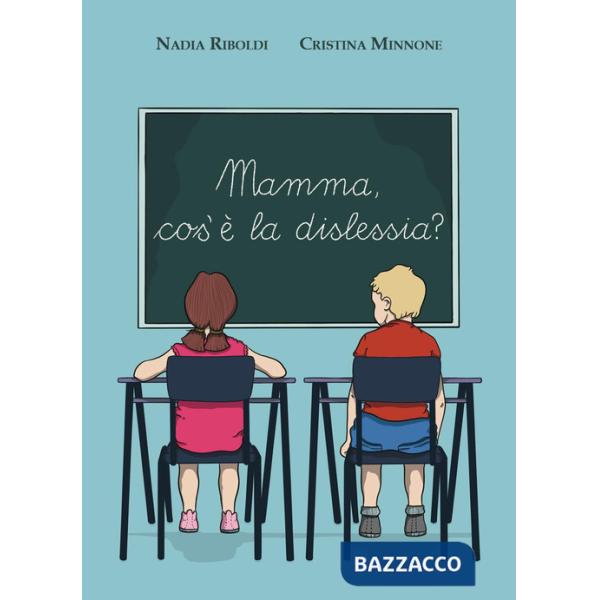 Mamma, cos'è la dislessia?