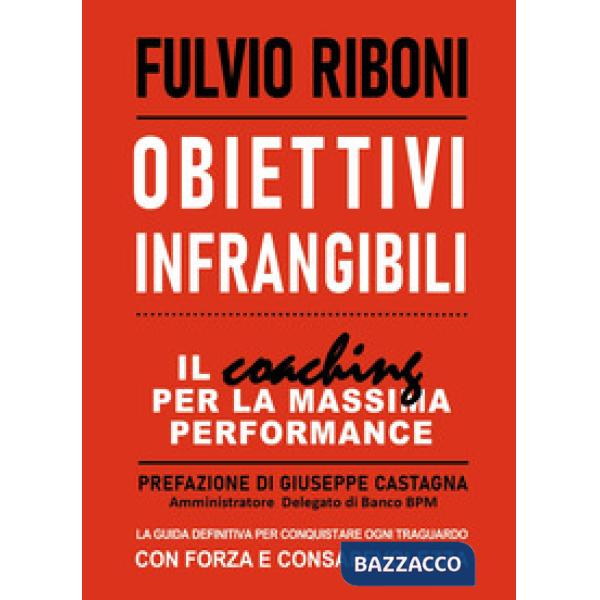 Obiettivi infrangibili. Il coaching per la massima performance