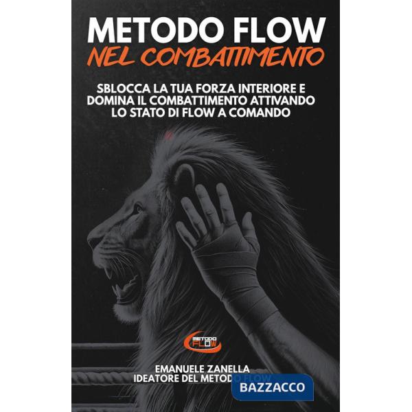Metodo Flow nel combattimento (Il)