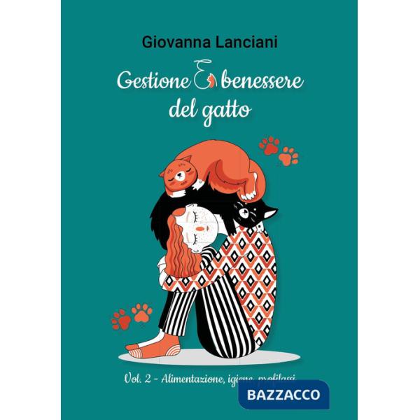Gestione e benessere del gatto. Vol. 2: Alimentazione, igiene, profilassi