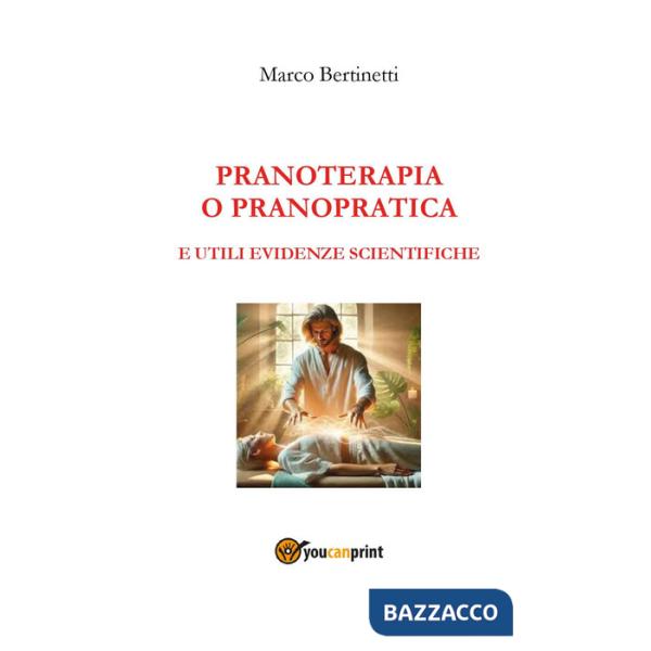Pranoterapia o pranopratica e utili evidenze scientifiche