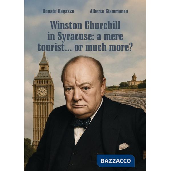Winston Churchill in Syracuse: a mere tourist... or much more?