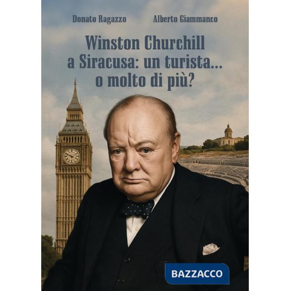 Winston Churchill a Siracusa: un turista... o molto di più?