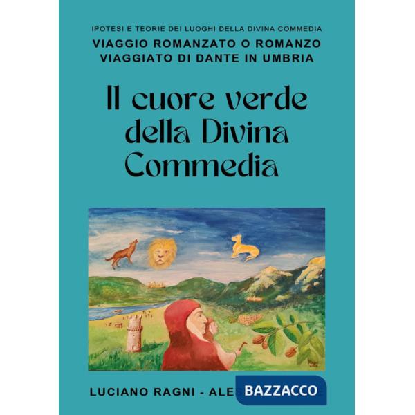 Cuore verde della Divina Commedia (Il)