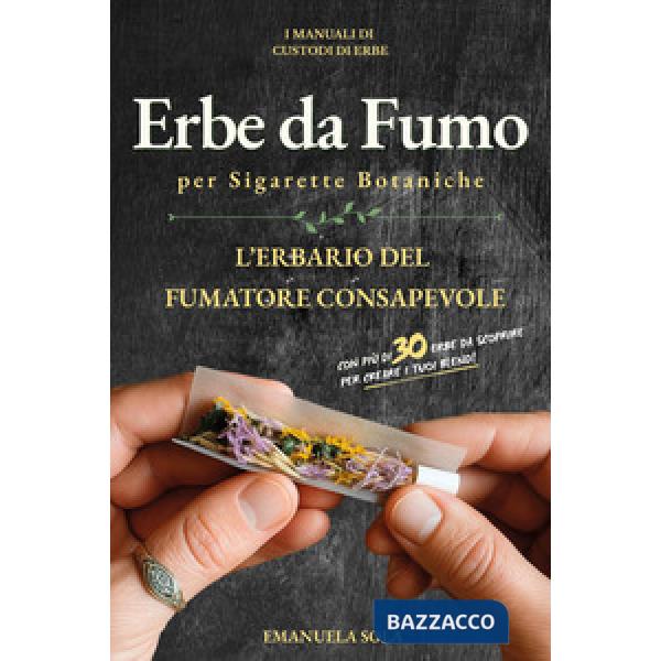 Erbe da fumo per sigarette botaniche. L'erbario del fumatore consapevole