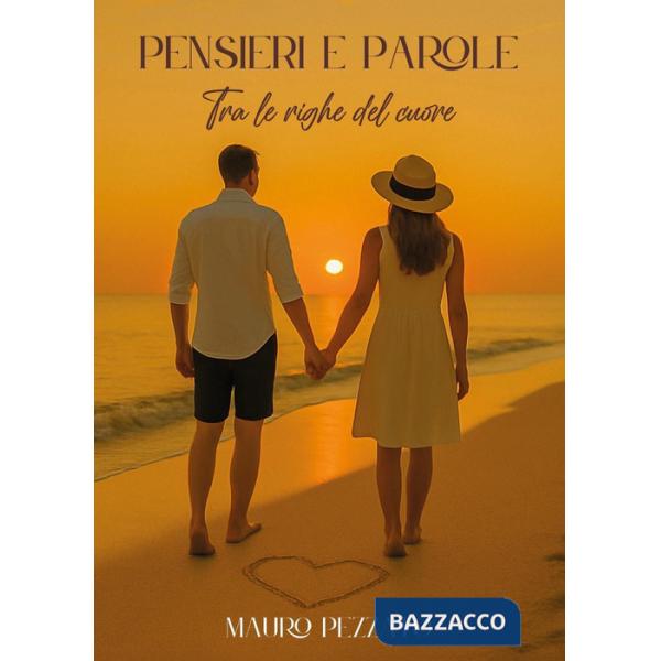 Pensieri e parole. Tra le righe del cuore