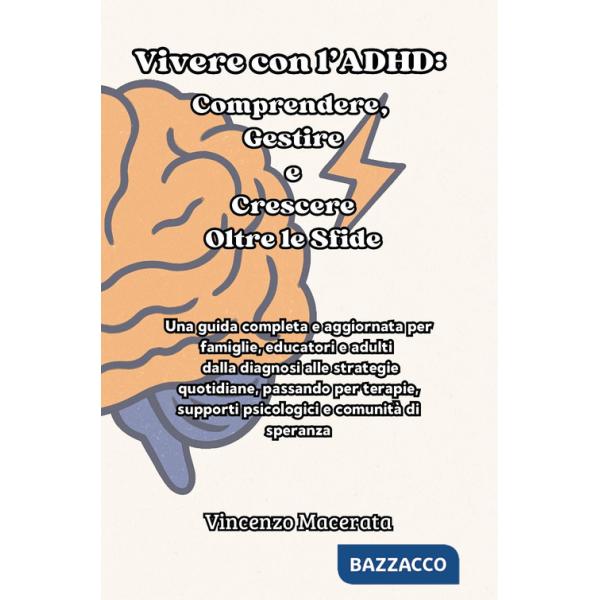 Vivere con l'ADHD: comprendere, gestire e crescere oltre le sfide