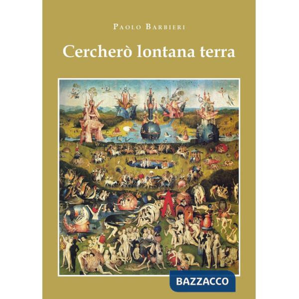 Cercherò lontana terra