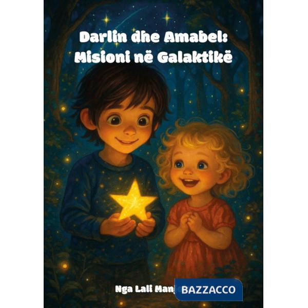 Darlin dhe amabel. Misioni në galaktikë