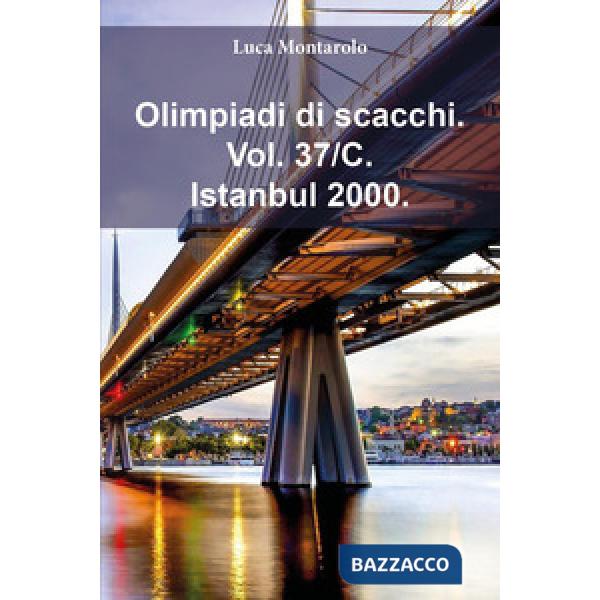 Olimpiadi di scacchi. Vol. 37/C: Istanbul 2000