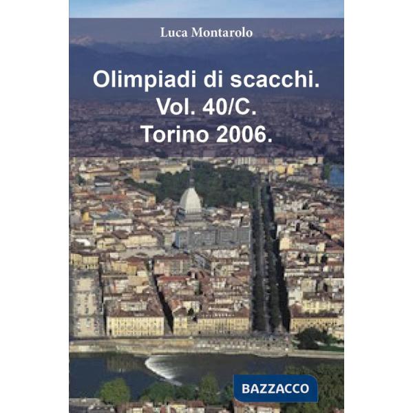 Olimpiadi di scacchi. Vol. 40/C: Torino 2006