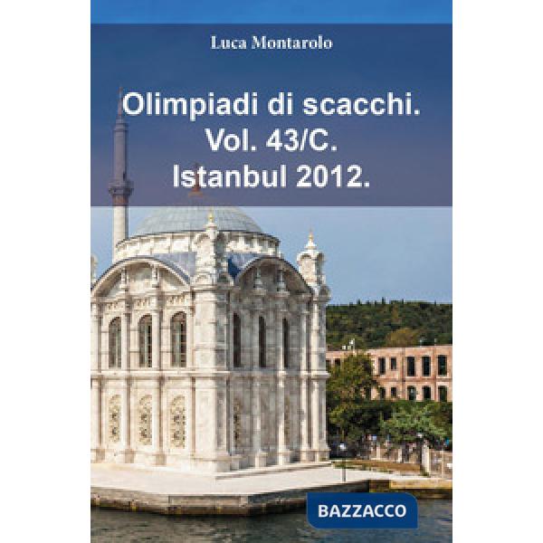 Olimpiadi di scacchi. Vol. 43/C: Istanbul 2012