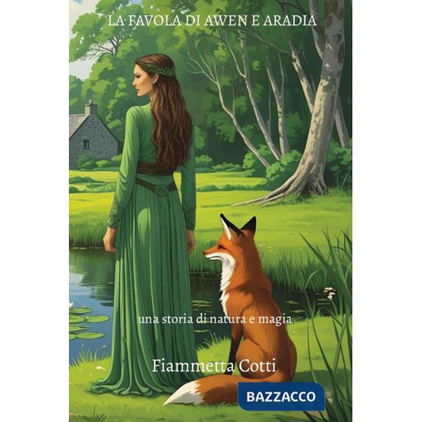 Favola di Awen e Aradia, le luminose (La)