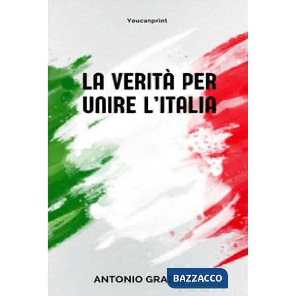 Verità per unire l'Italia (La)