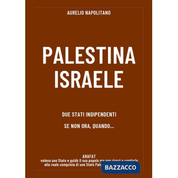 Palestina-Israele. Due stati indipendenti se non ora quando...