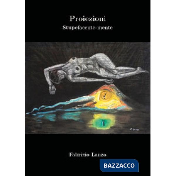 Proiezioni. Stupefacente-mente
