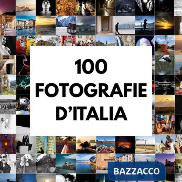 100 fotografie d'Italia