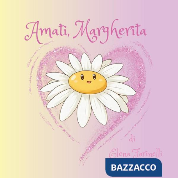 Amati, Margherita. Ediz. illustrata