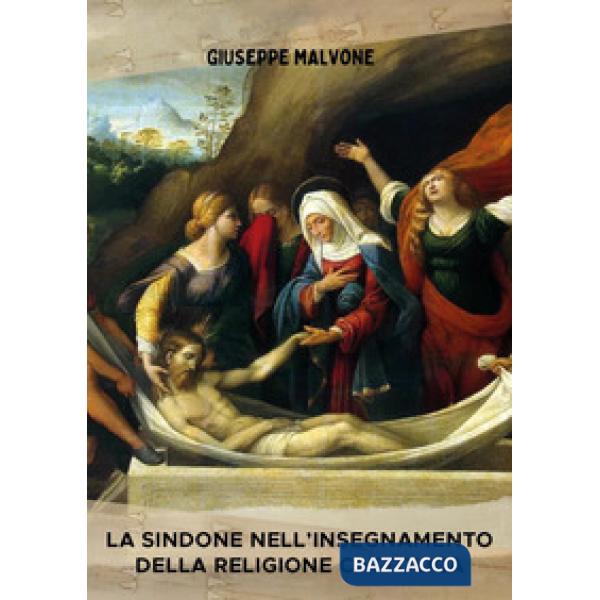 Sindone nell'insegnamento della religione cattolica (La)