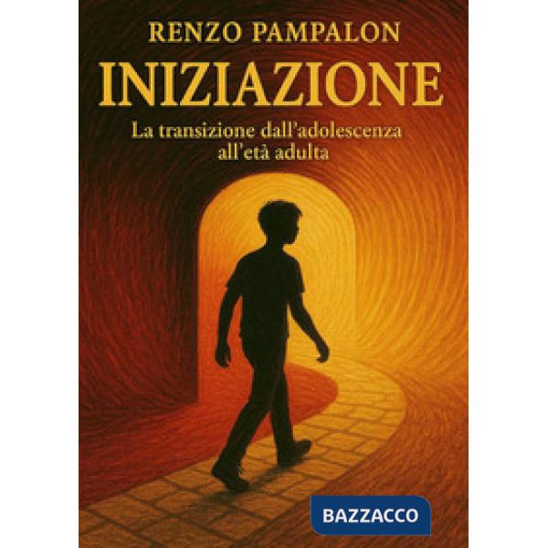 Iniziazione. La transizione dall'adolescenza all'età adulta